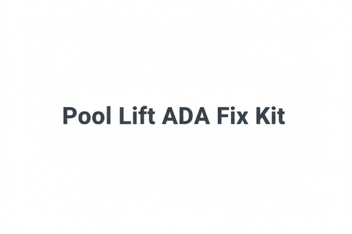 I need an image with just the name on a white background Pool Lift ADA Fix Kit
