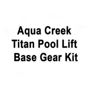 Aqua Creek Titan Pool Lift Base Gear Kit
