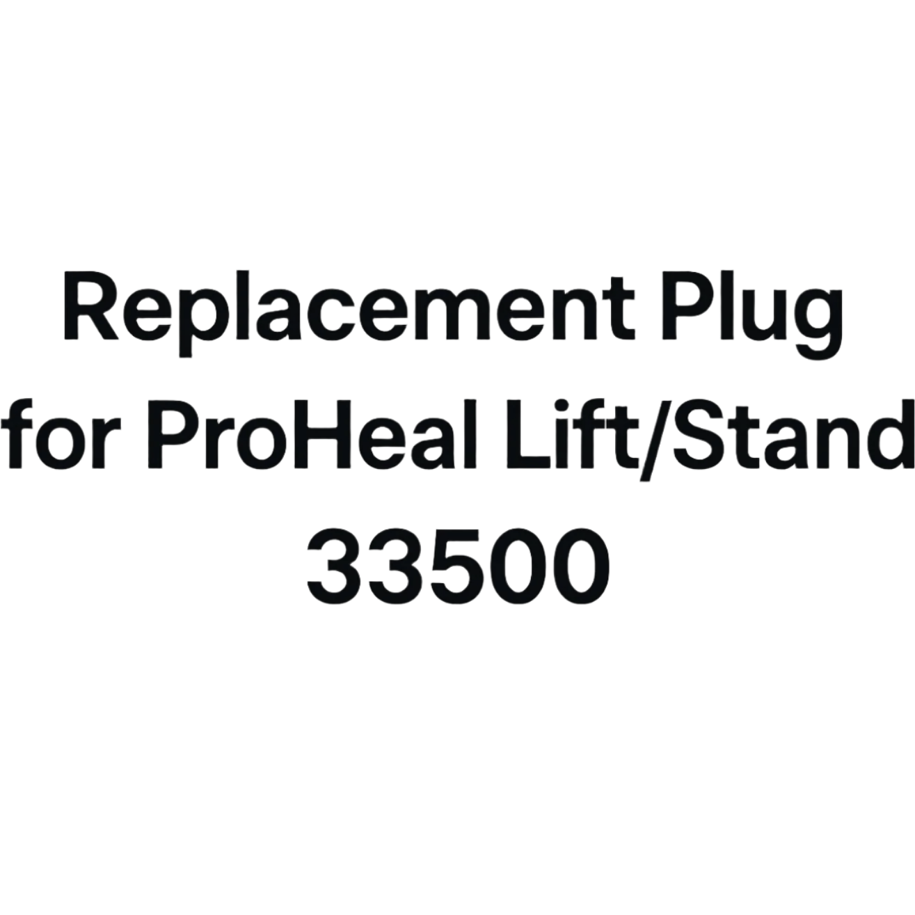 Replacement Plug for ProHeal Lift/Stand 33500