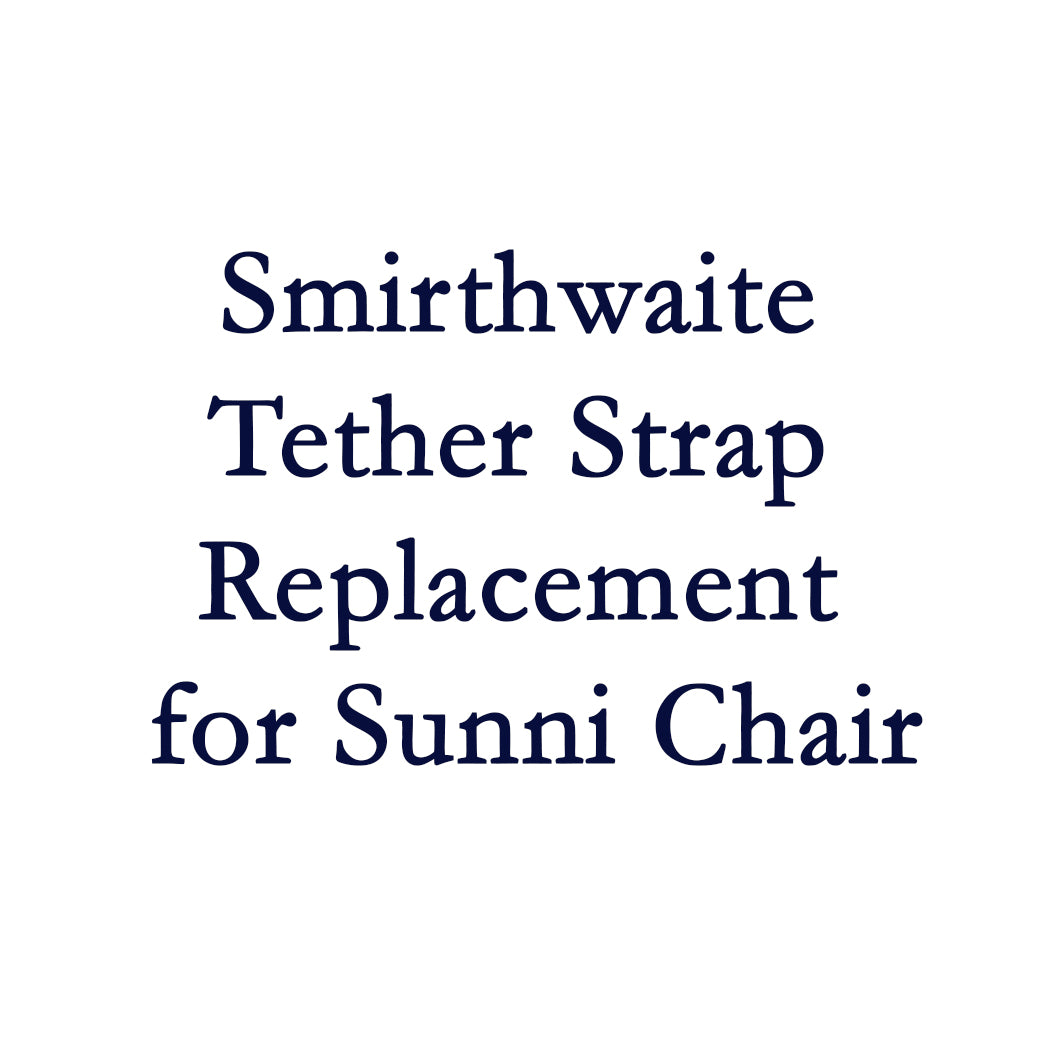 Smirthwaite Tether Strap Replacement for Sunni Chair