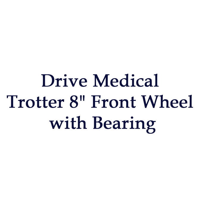 Drive Medical 8" Front Wheel with Bearing for Trotter Pediatric Mobility Chair